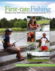 First-rateFishing Washington County Public Fishing Lake has both quality and quantity By Ben Ricks, Division of Wildlife and Freshwater Fisheries, District 5 Management Biologist Photography by Kenny Johnson 20  O u t 