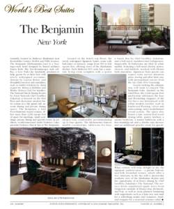 The Benjamin New York Centrally located in Midtown Manhattan near Rockefeller Center, MoMA and Fifth Avenue, The Benjamin (thebenjamin.com) is a boutique-style hotel designed by famed architect Emery Roth. The Neo-Romane