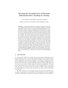 Boosting the Permissiveness of Dynamic Information-Flow Tracking by Testing Arnar Birgisson, Daniel Hedin, and Andrei Sabelfeld Chalmers University of Technology, Gothenburg, Sweden  Abstract. Tracking information