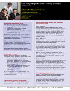 Case Study: Hospital External Security Assurance (Document NoSolutions For Advanced IT Services Altius Information Technologies, Inc. Dedicated to the advancement of IT services