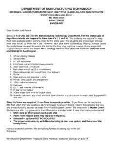 DEPARTMENT OF MANUFACTURING TECHNOLOGY BEN RUSSELL, MANUFACTURING DEPARTMENT HEAD *STEVE HANECEK, MACHINE TOOL INSTRUCTOR Bristol Technical Education Center 431 Minor Street Bristol, CT[removed]8433