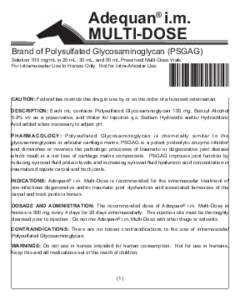 Adequan® i.m. MULTI-DOSE Brand of Polysulfated Glycosaminoglycan (PSGAG)  Solution 100 mg/mL in 20 mL, 30 mL, and 50 mL Preserved Multi-Dose Vials