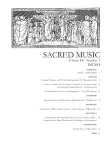 SACRED MUSIC  Volume 141, Number 3 Fall 2014 EDITORIAL