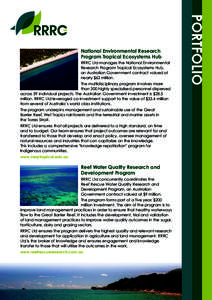 National Environmental Research Program Tropical Ecosystems Hub RRRC Ltd manages the National Environmental Research Program Tropical Ecosystems Hub, an Australian Government contract valued at nearly $62 million.