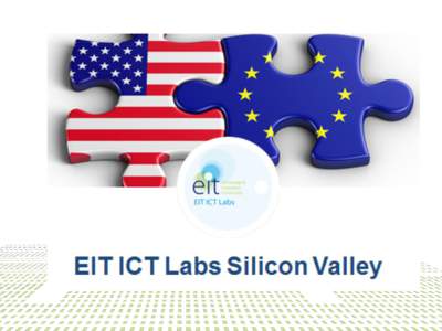 Two-way Bridge between the European EIT ICT Labs ecosystem and Silicon Valley supporting the exchange of talents, ideas, technology and investments Growing Co-Location Centers Creating team spirit through physically