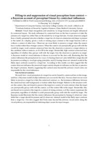 Filling-in and suppression of visual perception from context — a Bayesian account of perceptual biases by contextual influences Published in 2008 in PLoS Computational Biology, 4(2): e14 doi:journal.pcbi