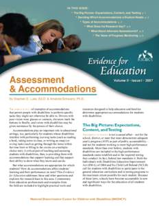 In this Issue:  • The Big Picture: Expectations, Content, and Testing p. 1 • Deciding Which Accommodations a Student Needs p. 3 • Types of Accommodations p. 4 • What Does the Research Say? p. 6