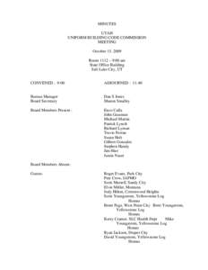 MINUTES UTAH UNIFORM BUILDING CODE COMMISSION MEETING October 15, 2009 Room 1112 – 9:00 am