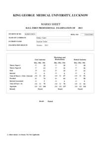 KING GEORGE MEDICAL UNIVERSITY, LUCKNOW MARKS SHEET B.D.S. FIRST PROFESSIONAL EXAMINATION OF STUDENT ID NO.  KGBD120034