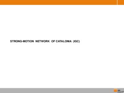 STRONG-MOTION NETWORK OF CATALONIA (IGC)  MAP OF STATIONS In[removed]real time stations