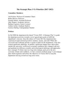 The Strategic Plan: 5-Yr PrioritiesCommittee Members: Atul Kelkar, Professor (Committee Chair) Robert Brown, Professor Soumik Sarkar, Assistant Professor John Wagner, Academic Advisor