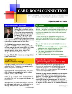 Card Room Connection OFFICIAL NEWSLETTER OF THE WASHINGTON STATE GAMBLING COMMISSION FOR CARD ROOM OPERATORS AND CARD ROOM EMPLOYEES August-December 2013 Edition