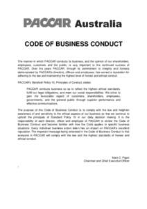 CODE OF BUSINESS CONDUCT The manner in which PACCAR conducts its business, and the opinion of our shareholders, employees, customers and the public, is very important to the continued success of PACCAR. Over the years PA