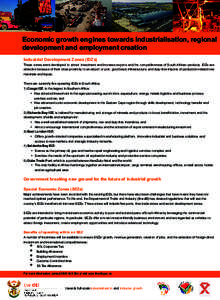 Economic growth engines towards industrialisation, regional development and employment creation Industrial Development Zones (IDZs) These zones were developed to attract investment and increase exports and the competitiv