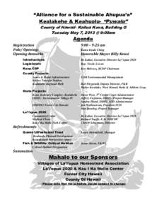 “Alliance for a Sustainable Ahupua’a” Kealakehe & Keahuolu- “Puwalu” County of Hawaii- Kailua Kona, Building G Tuesday May 7, 2013 @ 9:00am  Agenda