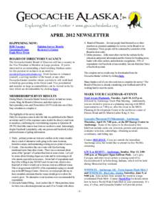 APRIL 2012 NEWSLETTER 4. Board of Directors…Several people listed themselves or other members as potential candidates for service on the Board or on Committees. These people will be contacted by a member of the Board i