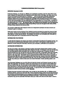 CAREERS.ENTERPRISE.COM Privacy policy UPDATED: December 6, 2013 Enterprise Holdings, Inc. through our affiliates and subsidiaries operating under the Alamo Rent A Car brand, National Car Rental brand and Enterprise brand