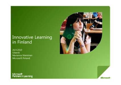 Innovative Learning in Finland[removed]Sibenik Marianna Nieminen Microsoft Finland