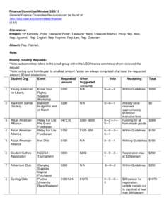 Finance Committee Minutes[removed]General Finance Committee Resources can be found at: http://usg.case.edu/committees/finance/ (6:31) Attendance: Present: VP Kennedy, Proxy Treasurer Potter, Treasurer Ward, Treasurer Mat