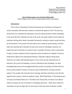 Ryan Muldoon Department of Philosophy University of Pennsylvania  Social Epistemology and Individual Rationality Draft: Please do note cite or circulate without Author’s permission