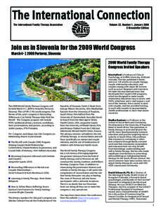 The International Family Therapy Association  Volume 22, Number 1, January 2009 E-Newsletter Edition  Join us in Slovenia for the 2009 World Congress