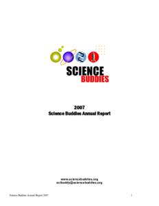 2007 Science Buddies Annual Report www.sciencebuddies.org [removed]