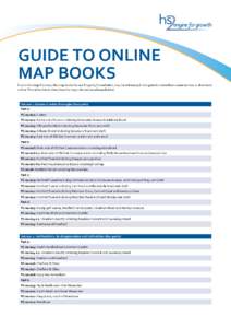 GUIDE TO ONLINE MAP BOOKS Due to the large file sizes, the map books for our Property Consultation 2014 have been split into parts to make them easier to view or download online. The tables below show how the map volumes