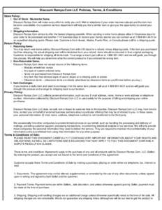 Discount Ramps.Com LLC Policies, Terms, & Conditions Store Policy: 1. Out of Stock / Backorder Items: Discount Ramps.Com will make every effort to notify you via E-Mail or telephone if your order has been placed and the 