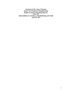 Statement of Mr. James Wehrman Senior Vice President of Manufacturing Honda of America Manufacturing, Inc. before the Subcommittee on Commerce, Manufacturing, and Trade April 10, 2013