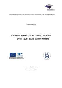 Labour Market Dynamics and Attractive Business Environments in the South Baltic Region  Overview report: STATISTICAL ANALYSIS OF THE CURRENT SITUATION OF THE SOUTH BALTIC LABOUR MARKETS