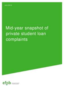 J u ly[removed]Mid-year snapshot of private student loan complaints