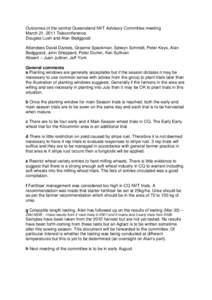 Outcomes of the central Queensland NVT Advisory Committee meeting March 21, 2011 Teleconference Douglas Lush and Alan Bedggood Attendees David Daniels, Graeme Spackman, Selwyn Schmidt, Peter Keys, Alan Bedggood, John She