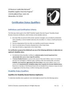US Business Leadership Network® Disability Supplier Diversity Program® 1310 Braddock Place, Suite 101 Alexandria, VA[removed]Certification Status Qualifiers