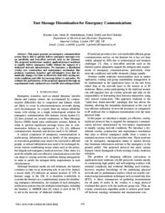 Fast Message Dissemination for Emergency Communications  Ricardo Lent, Omer H. Abdelrahman, Gokce Gorbil and Erol Gelenbe Department of Electrical and Electronic Engineering Imperial College, London SW7 2BT, UK