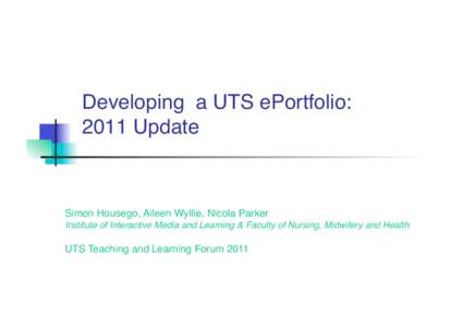 Developing a UTS ePortfolio:   2011 Update