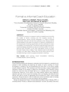 International Journal of Sports Science & Coaching Volume 4 · Number 3 · [removed]Formal vs. Informal Coach Education Clifford J. Mallett1, Pierre Trudel2,