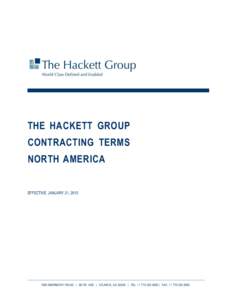 THE HACKETT GROUP CONTRACTING TERMS NORTH AMERICA EFFECTIVE JANUARY 21, [removed]ABERNATHY ROAD | SUITE 1400 | ATLANTA, GA 30328 | TEL: +[removed] | FAX: +[removed]