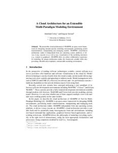 A Cloud Architecture for an Extensible Multi-Paradigm Modeling Environment Jonathan Corley1 and Eugene Syriani2 1 2