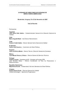 Acta XII Reunião de Directores de Estradas Ibero-Americanos  Montevideo, 23 a 25 de Novembro de 2005 XII REUNIÃO DE DIRECTORES DE ESTRADAS DE IBERIA E IBERO-AMERICANOS