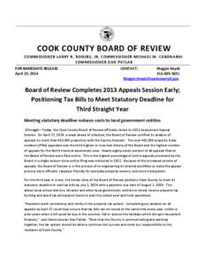 COOK COUNTY BOARD OF REVIEW COMMISSIONER LARRY R. ROGERS, JR. COMMIS SIONER MICHAEL M. CA BONARGI COMMISSIONER DAN PAT LAK FOR IMMEDIATE RELEASE April 25, 2014