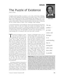 Article  The Puzzle of Existence Robert B. Mann  Grappling with the problem of existence is one of the central tasks of theology,