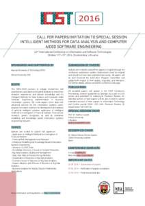 CALL FOR PAPERS/INVITATION TO SPECIAL SESSION INTELLIGENT METHODS FOR DATA ANALYSIS AND COMPUTER AIDED SOFTWARE ENGINEERING 22nd International Conference on Information and Software Technologies October 13th–15th, 2016