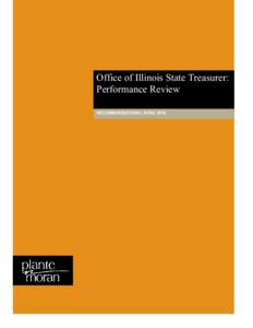 Office of Illinois State Treasurer: Performance Review RECOMMENDATIONS | APRIL 2015 Illinois State Treasurer Performance Review