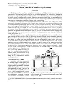 Reprinted from: Perspectives on new crops and new uses[removed]J. Janick (ed.), ASHS Press, Alexandria, VA. New Crops for Canadian Agriculture Ernest Small The designation “new crop” may be applied to virtually any us