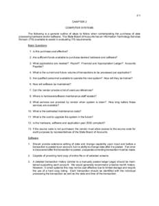 2-1 CHAPTER 2 COMPUTER SYSTEMS The following is a general outline of steps to follow when contemplating the purchase of data processing hardware and/or software. The State Board of Accounts has an Information Technology 