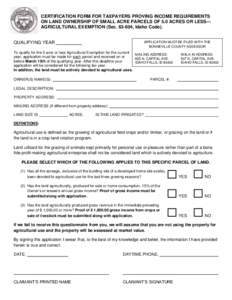 CERTIFICATION FORM FOR TAXPAYERS PROVING INCOME REQUIREMENTS ON LAND OWNERSHIP OF SMALL ACRE PARCELS OF 5.0 ACRES OR LESS— AGRICULTURAL EXEMPTION (Sec[removed], Idaho Code). APPLICATION MUST BE FILED WITH THE BONNEVILLE