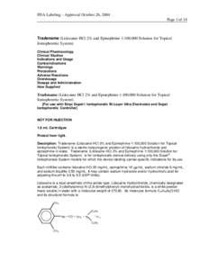 FDA Labeling – Approval October 26, 2004 Page 1 of 14 Tradename (Lidocaine HCl 2% and Epinephrine 1:100,000 Solution for Topical Iontophoretic System) Clinical Pharmacology