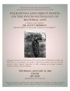 INSTITUTE FOR THE HUMANITIES QUEER BIOPOLITICS RESEARCH CLUSTER FOLK DEVILS AND OBJECT PANICS: ON THE PSYCHOPATHOLOGY OF MATERIAL LIFE