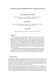 AUTOMATIC IN-FLIGHT REPAIR OF FPGA COSMIC RAY DAMAGE  Sarah THOMPSON, Alan MYCROFT Computer Laboratory, University of Cambridge, William Gates Building, JJ Thomson Avenue, Cambridge, CB3 0FD, UK