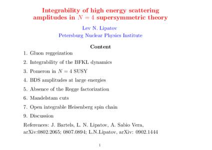 Integrability of high energy scattering amplitudes in N = 4 supersymmetric theory Lev N. Lipatov Petersburg Nuclear Physics Institute Content 1. Gluon reggeization